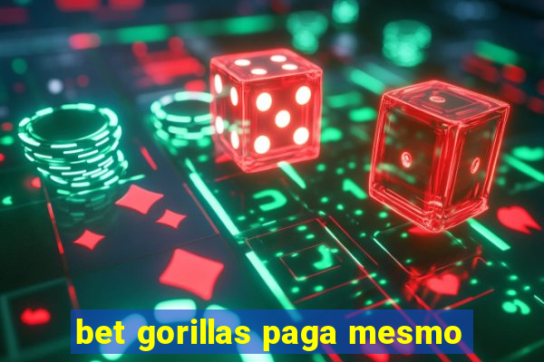 bet gorillas paga mesmo